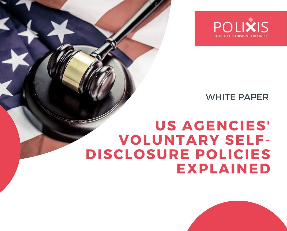 WHITE PAPER: US agencies' Voluntary Self-Disclosure Policies Explained